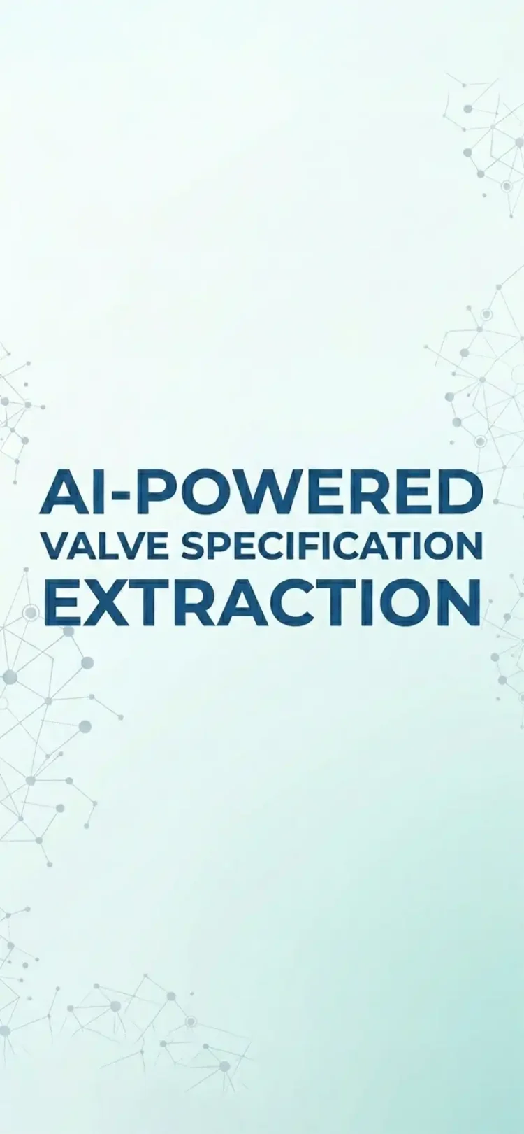 AI-Powered Valve Specification Extraction